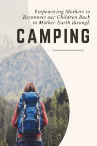 Empowering Mothers through Camping